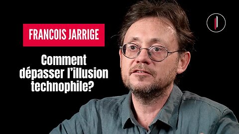 La TECHNOLOGIE: PROGRÈS ou DÉSASTRE écologique? l François Jarrige
