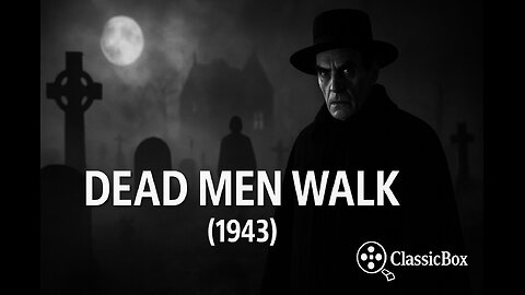 Dead Men Walk (1943) | George Zucco | Classic Horror Movie ⚰️| ClassicBox Films