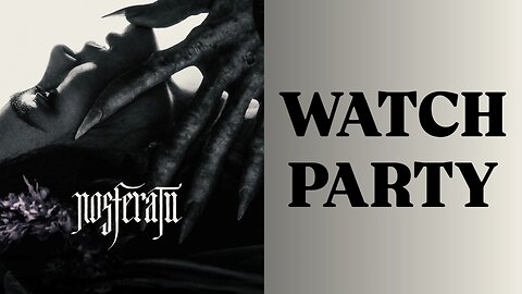 Nosferatu (2024) |🍿Watch Party🎬