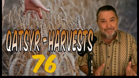 Qatsyr Harvests ‍👩‍🌾🌾 Seventy~Six 22 September 2025