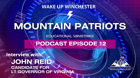 Episode #12 - Interview with John Reid, Candidate for Lieutenant Governor of Virginia