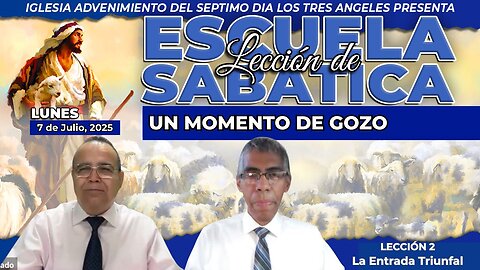 Lunes 7 de Julio Lección de Escuela Sabatina Pr. Orlando Enamorado
