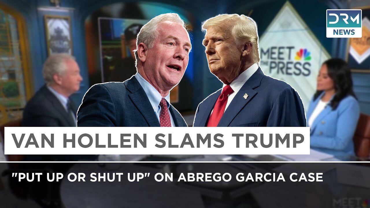 Sen. Van Hollen to Trump Admin: "Put Up or Shut Up" on Abrego Garcia Case