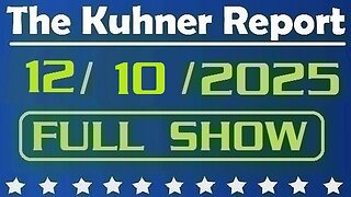The Kuhner Report - December 10 2025 FULL SHOW