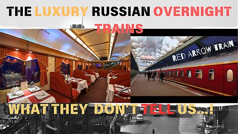 The Luxury Russian Overnight trains that western media doesn't show us...!