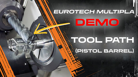 Eurotech Multipla - Demonstration Tool Path on Pistol Barrel