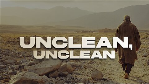 Unclean, Unclean | The Digital Pulpit | Brian Beavers | The Apocalyptic Gospel Ministries