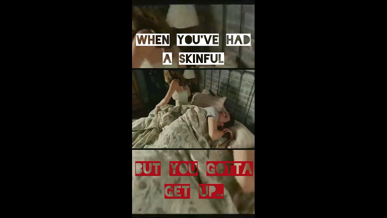 When you've had a skinful but gotta get up....