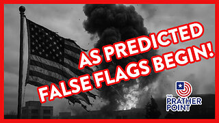 AS PREDICTED FALSE FLAGS BEGIN