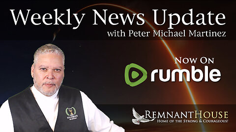 Weekly News Update with Peter Michael Martinez