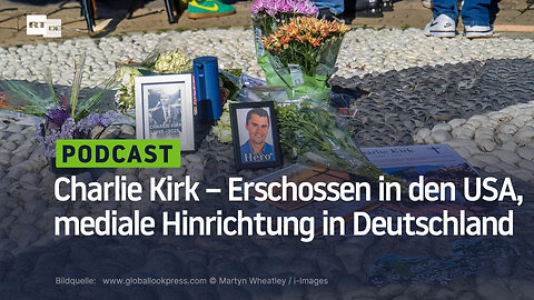Charlie Kirk – Erschossen in den USA, mediale Hinrichtung in Deutschland