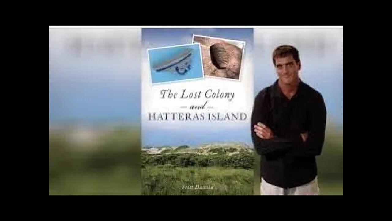 The Lost Colony and Hatteras Island