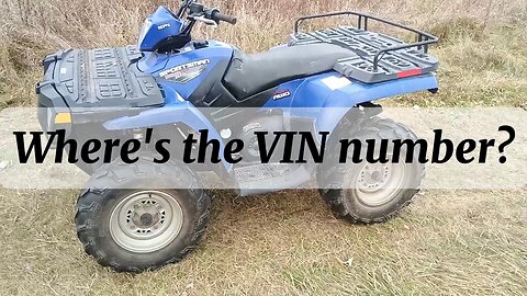 Where's the VIN number on my Polaris Four Wheeler ATV?