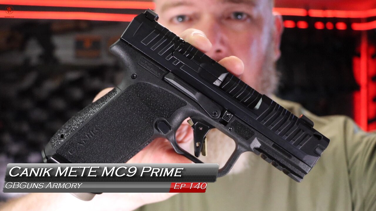 GBGuns Armory Ep 140 Canik METE MC9 Prime