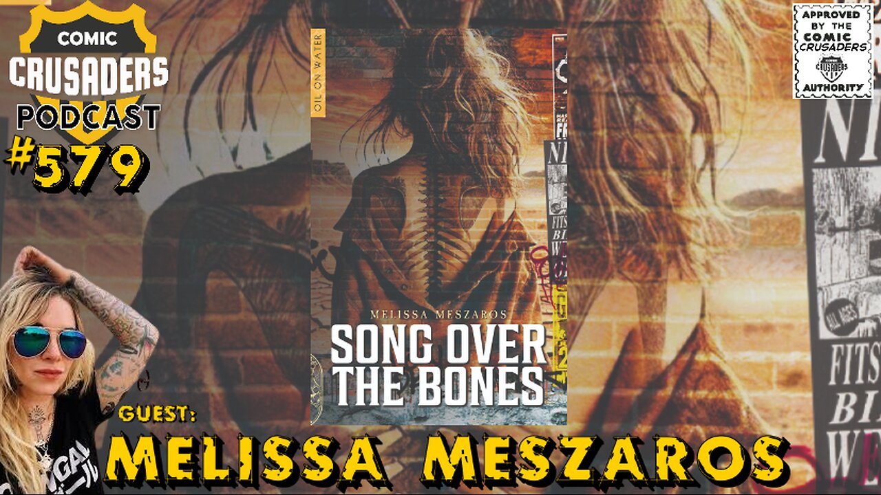 Comic Crusaders Podcast #579 - Melissa Meszaros