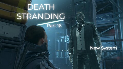 Death Stranding Part 16 - New System