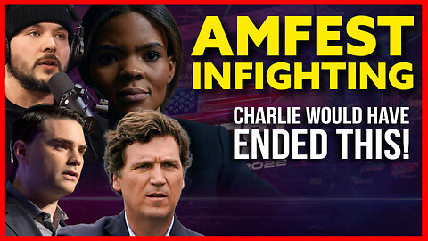 Candace Blames Erika AGAIN While Tucker Carlson and Ben Shapiro Feud at AMFEST