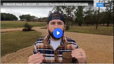10 MAJOR Ways To SECURE - DEFEND Your Home & PREPPING Supplies N