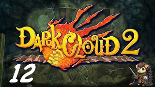 Palace of Flowers Part B & The End - Dark Cloud 2 [12]