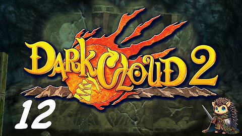 Palace of Flowers Part B & The End - Dark Cloud 2 [12]