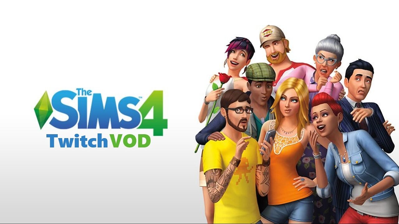 Sims 4 | Unedited VOD