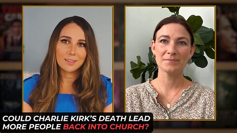 Could Charlie Kirk's Death Lead More People Back Into Church?