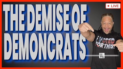 The Demise of Demoncrats
