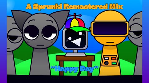 "Happy Day" | A Sprunki Remastered Mix