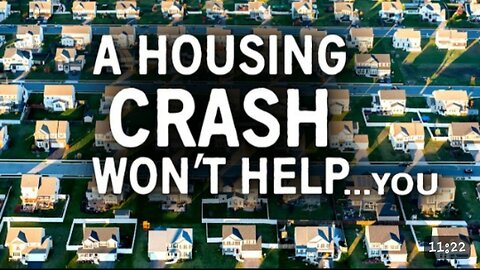 WHY a real estatecrash won't make homes affordable....for you