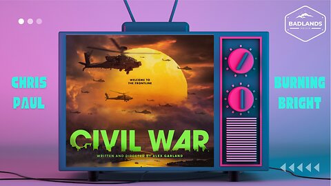 Badlands Story Hour Ep 121: Alex Garland's Civil War