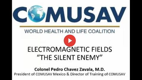 "Understanding the Risks of EMF and Graphene Vaccines with COMUSAV's Dr. Pedro Chavez"