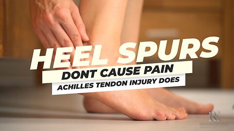 Heel Pain from Achilles Tendonitis or Heel Spurs?