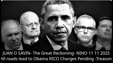 JUAN O SAVIN- The Great Reckoning- NINO 11 11 2025