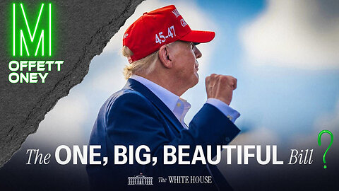 Trump’s Big, Beautiful Budget Bill – Beauty, Beast or Budget Bomb?