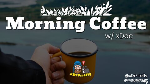 Morning Coffee w/ xDoc