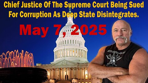Chief Justice Of The Supreme Court Being Sued For Corruption As Deep State Disintegrates.