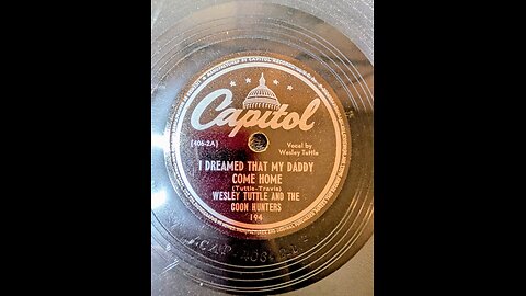 Capitol 194A I Dreamed That My Daddy Come Home