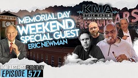 KMA Talk Radio Episode 577 – Memorial Day Weekend Special with Eric Newman