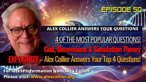 God, Dimensions & Simulation Theory EXPLAINED – Alex Collier Answers Your Top 4 Questions!!!