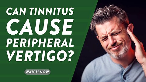 Can tinnitus cause peripheral vertigo?
