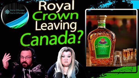 EP# 421 crown Royal Shuts Down & Moves To US | We're Offended You're Offended Podcast