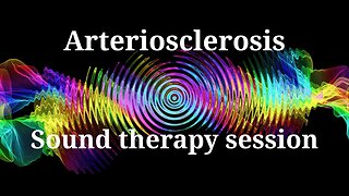 Arteriosclerosis _ Sound therapy session