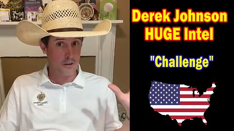 Derek Johnson HUGE Intel 05.14.25: "Challenge! Breaking News By Derek Johnson"