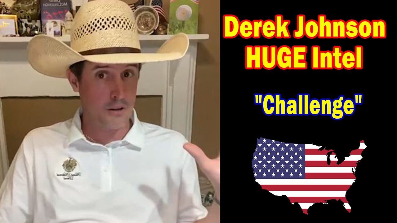 Derek Johnson HUGE Intel 05.14.25: "Challenge! Breaking News By Derek Johnson"