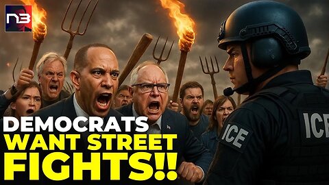 URGENT: Democrats Call for STREET FIGHTS Against ICE - Jeffries Says UNMASK Every Agent NOW!
