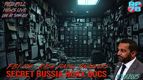 FBI Culture Exposed With Secret Cache of Russia Docs Saved By Kash on Red Pill News Live