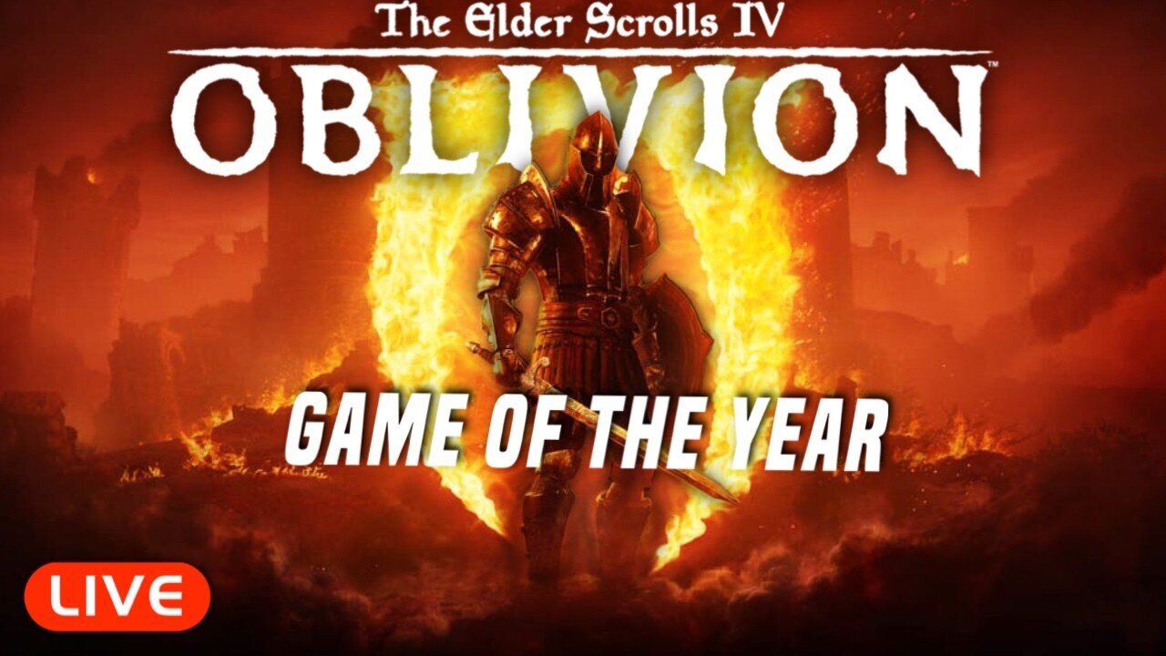 🔴LIVE - OBLIVION REMAKE SHOULD BE GAME OF THE YEAR