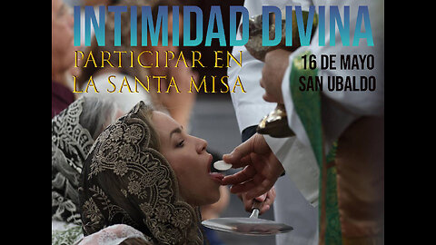 INTIMIDAD DIVINA - VIERNES 16 DE MAYO