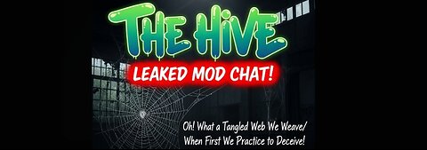 What A Wicked Web You Weave when at first you do decieve!! Leaked Mod Chat! OPEN PANEL!