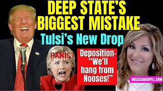 Melissa Redpill HUGE Intel Aug 6: "Deep State Panic! Grand Jury, Subpoenas, Clinton"